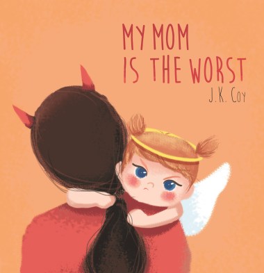 My Mom is the Worst Book Cover