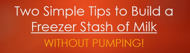 freezer stash of milk tips