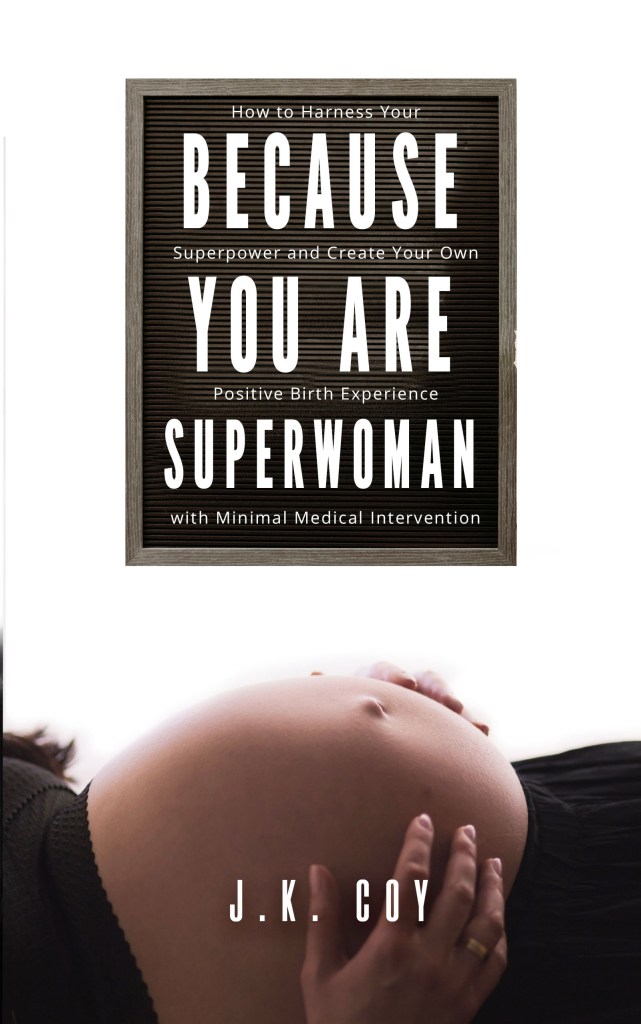 Because You Are Superwoman Birth
